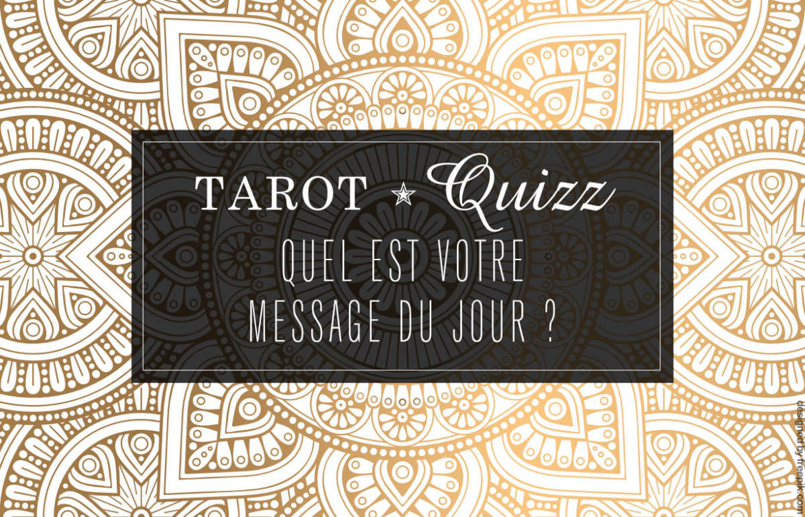 Tarot Quizz : Quel est votre message du jour ? Répondez à ces questions afin de recevoir votre guidance du jour avec le Tarot. Graine d'Eden - Tarot et Oracles divinatoires, développement personnel, guidance, éveil personnel et spirituel, review, présentation de jeux et livre, cours de tarot...