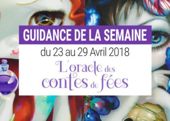 23 au 29 Avril 2018 - Votre guidance de la semaine avec l'Oracle des Fées de Lucy Cavendish et Jasmine Becket-Griffith - Graine d'Eden Développement personnel, spiritualité, tarots et oracles divinatoires, Bibliothèques des Oracles, avis, présentation, review , revue