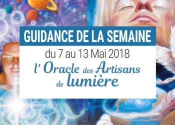 7 au 13 mai 2018 - Votre guidance de la semaine avec l'Oracle des Artisans de Lumière de Alana Fairchild - Graine d'Eden Développement personnel, spiritualité, tarots et oracles divinatoires, Bibliothèques des Oracles, avis, présentation, review tarot oracle , revue tarot oracle