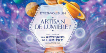 êtes-vous un artisan de lumière avec l'Oracle des Artisans de lumière de Alana Fairchild - Graine d'Eden Développement personnel, spiritualité, tarots et oracles divinatoires, Bibliothèques des Oracles, avis, présentation, review , revue