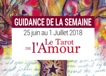 25 juin au 1 juillet 2018 - Votre guidance de la semaine avec le Tarot de l'Amour- Graine d'Eden Développement personnel, spiritualité, tarots et oracles divinatoires, Bibliothèques des Oracles, avis, présentation, review tarot oracle , revue tarot oracle