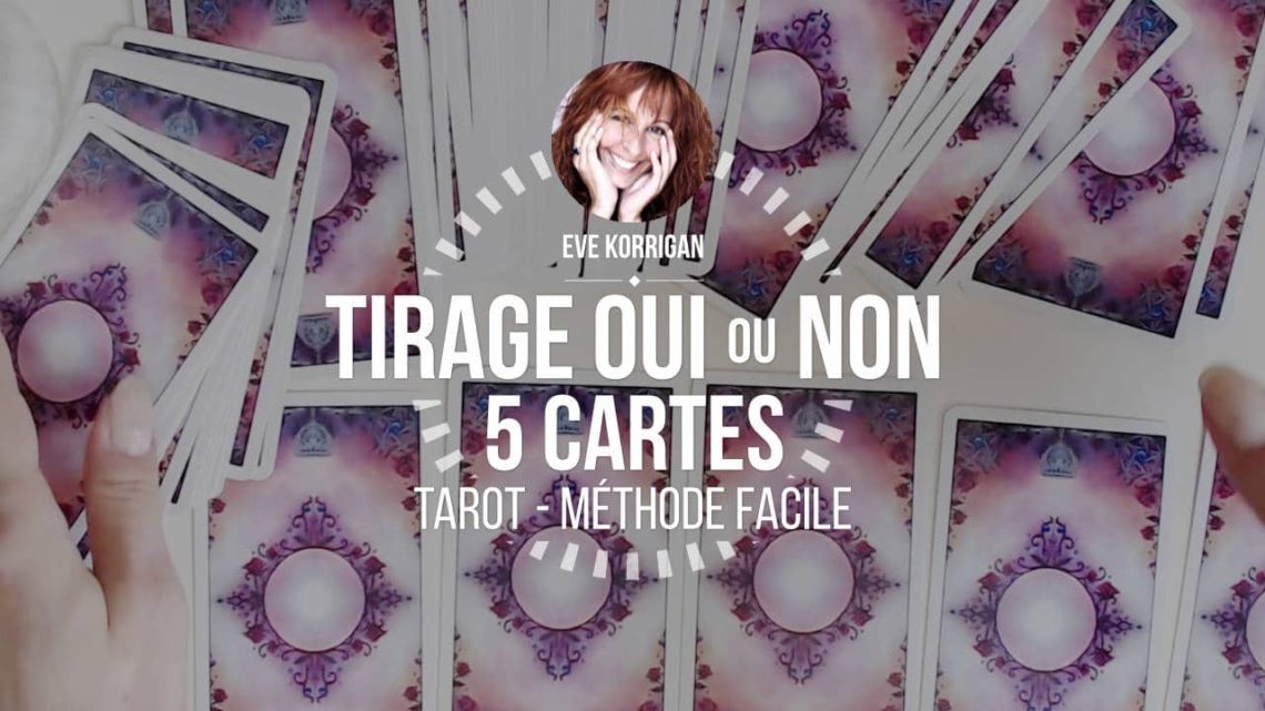 Apprendre le Tarot - Méthode de Tirage OUI ou NON avec 5 cartes (Video) - Graine d'Eden Développement personnel, spiritualité, tarots et oracles divinatoires, Bibliothèques des Oracles, avis, présentation, review tarot oracle , revue tarot oracle , cours de tarot, cours d'oracle divinatoire, apprendre le tarot