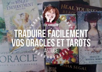 Traduire vos Tarots et Oracles sans connaître un mot d'anglais (Video) - Graine d'Eden Développement personnel, spiritualité, tarots et oracles divinatoires, Bibliothèques des Oracles, avis, présentation, review tarot oracle , revue tarot oracle