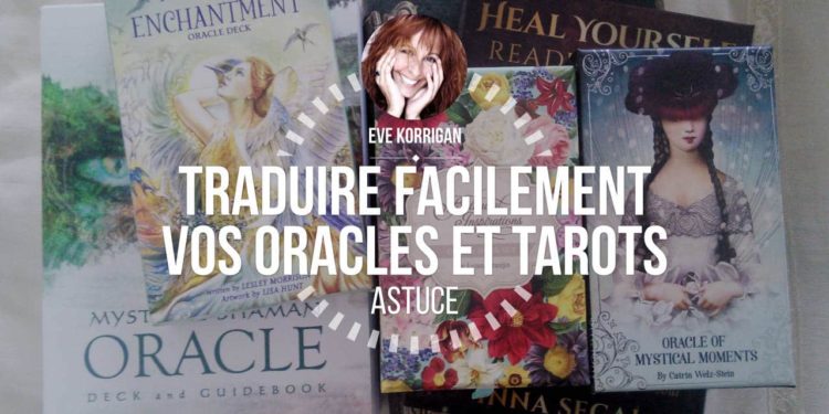 Traduire vos Tarots et Oracles sans connaître un mot d'anglais (Video) - Graine d'Eden Développement personnel, spiritualité, tarots et oracles divinatoires, Bibliothèques des Oracles, avis, présentation, review tarot oracle , revue tarot oracle