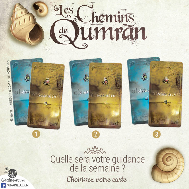 9 au 15 Juillet 2018 - Votre guidance de la semaine avec Les chemins de Qumran Cartes - Graine d'Eden Développement personnel, spiritualité, tarots et oracles divinatoires, Bibliothèques des Oracles, avis, présentation, review tarot oracle , revue tarot oracle