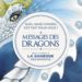 Messages des Dragons - Quel sage conseil est fait pour vous ? avec les Cartes Oracle La Sagesse des Dragons - Graine d'Eden Développement personnel, spiritualité, tarots et oracles divinatoires, Bibliothèques des Oracles, avis, présentation, review tarot oracle , revue tarot oracle