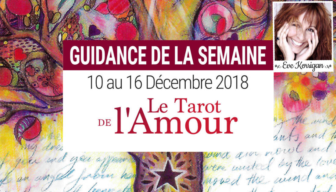 Energies 10 au 16 décembre 2018 avec Le Tarot de l'Amour - Votre guidance de la semaine avec le Tarot de l'Amour- Graine d'Eden Développement personnel, spiritualité, tarots et oracles divinatoires, Bibliothèques des Oracles, avis, présentation, review tarot oracle , revue tarot oracle