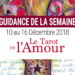 Energies 10 au 16 décembre 2018 avec Le Tarot de l'Amour - Votre guidance de la semaine avec le Tarot de l'Amour- Graine d'Eden Développement personnel, spiritualité, tarots et oracles divinatoires, Bibliothèques des Oracles, avis, présentation, review tarot oracle , revue tarot oracle