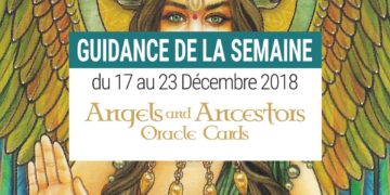 Energies 17 au 23 décembre 2018 avec Angels and Ancestors Oracle Cards - Votre guidance de la semaine avec le Tarot de l'Amour- Graine d'Eden Développement personnel, spiritualité, tarots et oracles divinatoires, Bibliothèques des Oracles, avis, présentation, review tarot oracle , revue tarot oracle