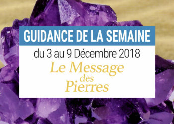 Guidance Energies 3 au 9 décembre 2018 avec Le Message des Pierres Cartes Oracle de Gérard Cazals - Graine d'Eden Développement personnel, spiritualité, tarots et oracles divinatoires, Bibliothèques des Oracles, avis, présentation, review tarot oracle , revue tarot oracle