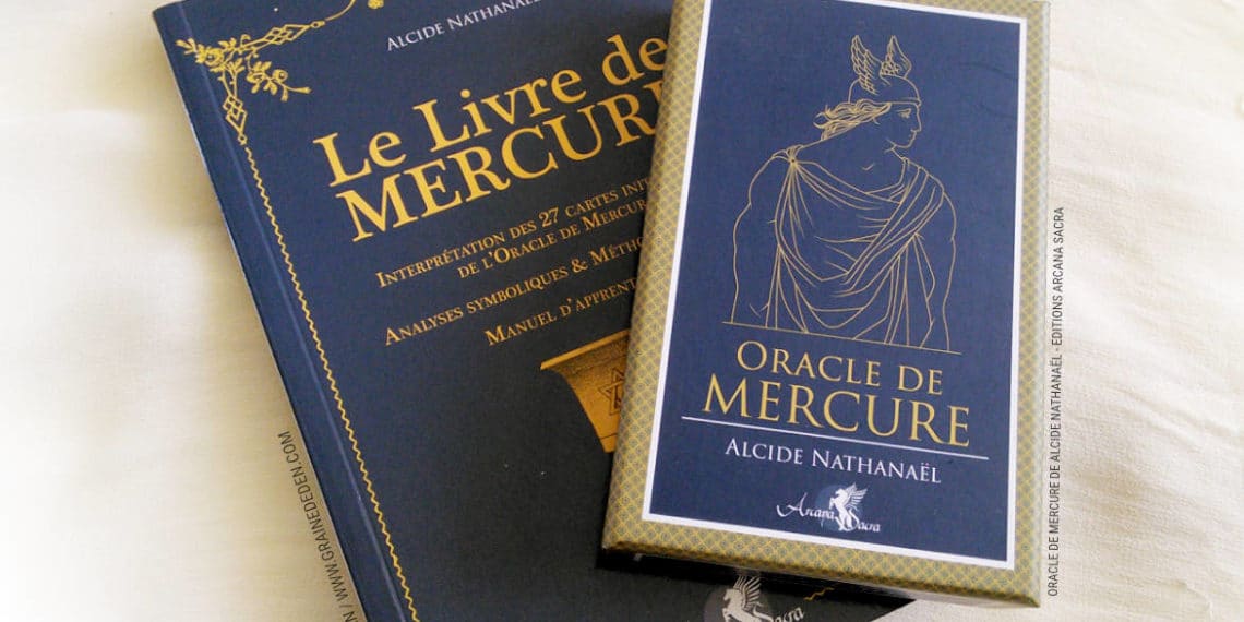 Oracle de Mercure de Alcide Nathanaël et livre de Mercure review et avis - Graine d'Eden Développement personnel, spiritualité, tarots et oracles cartes divinatoires, Bibliothèques des Oracles, avis, présentation, review , revue